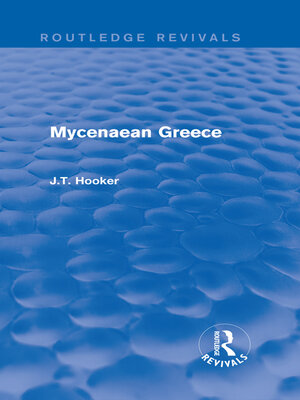 cover image of Mycenaean Greece (Routledge Revivals)